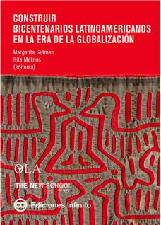 Construir Bicentenarios Latinoamericanos en la Era de la Globalización