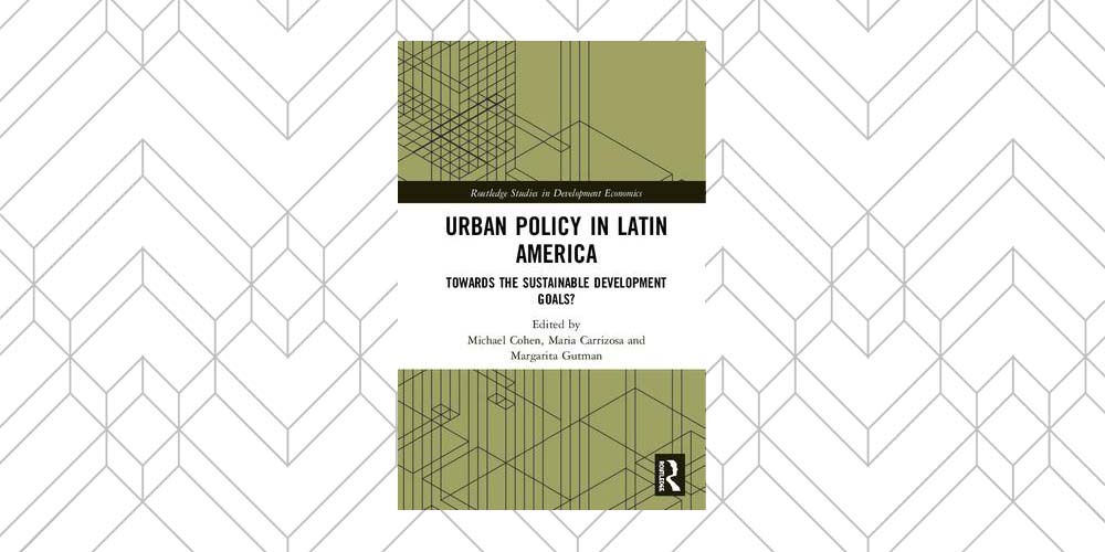 Urban Policy in Latin America: Towards the Sustainable Development Goals?