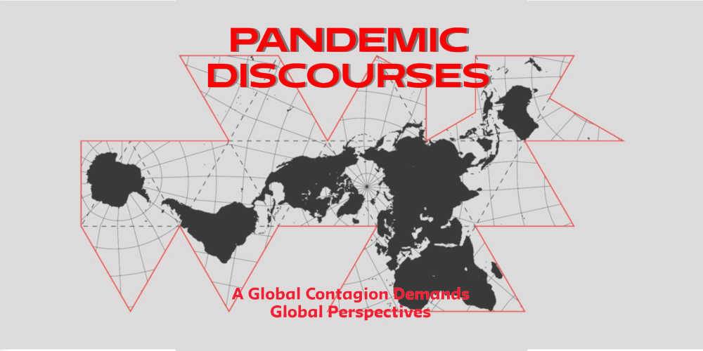 New Blog · Pandemic Discourses: A Global Contagion Demands Global Perspectives