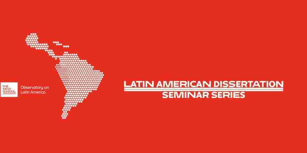 EVENT SUMMARY · Latin American Dissertation Seminar Series · First Panel