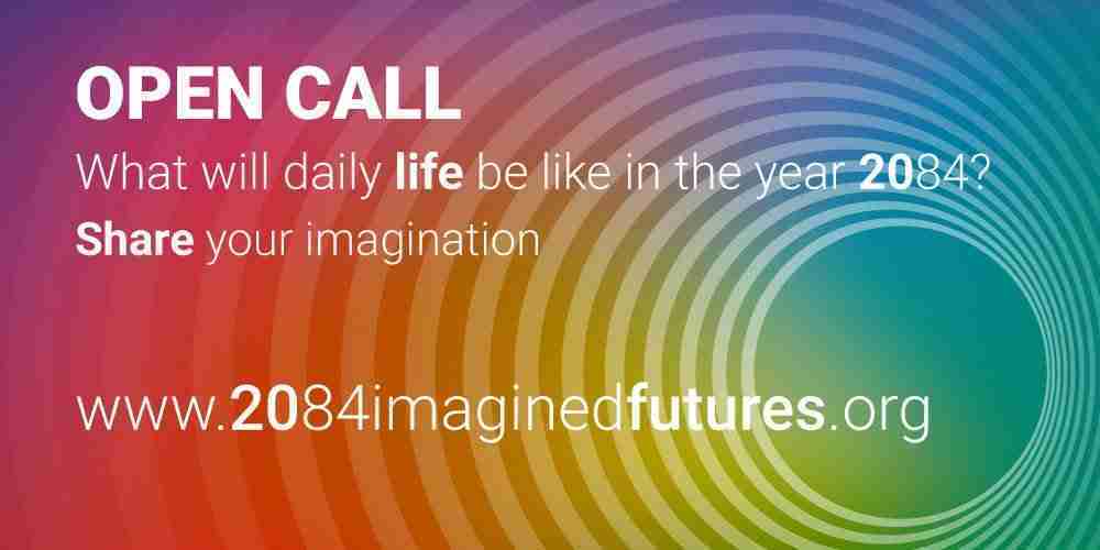 Open Call 2084 Imagined Futures​ from the South