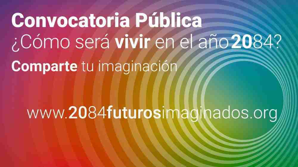 Convocatoria Pública 2084 Futuros Imaginados desde el Sur