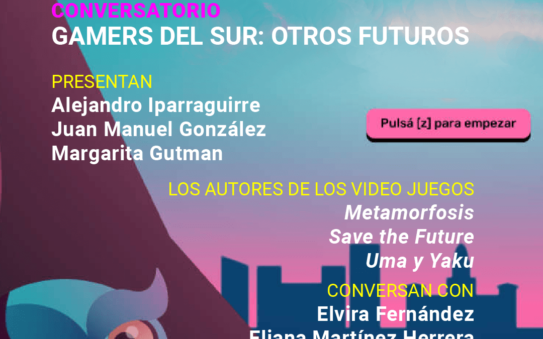 En línea | Gamers del Sur: otros futuros