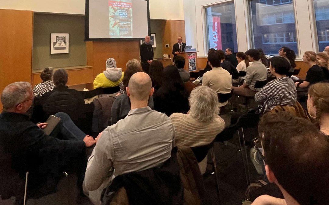 UPDATE ON U.S. – CUBA RELATIONS IN A MULTIPOLAR WORLD LECTURE · EVENT SUMMARY