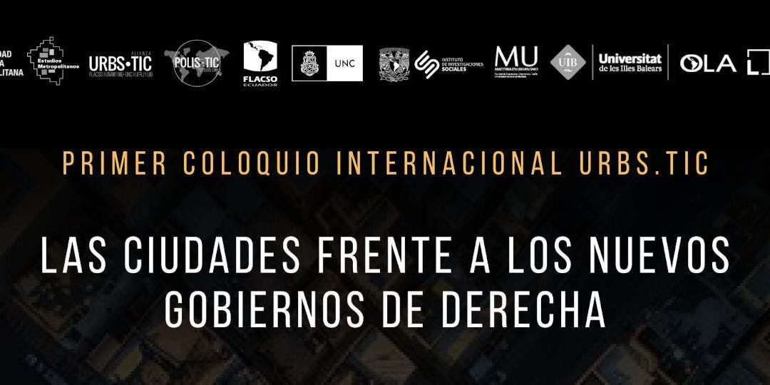 International Colloquium “Las ciudades frente a los nuevos gobiernos de derecha” · Event Summary